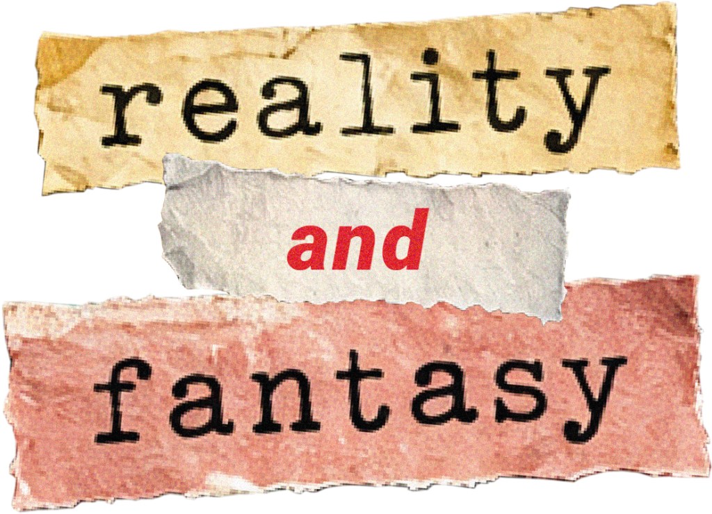 Strisce di carta che presentano le parole 'reality', 'and' e 'fantasy' in caratteri tipografici diversi.