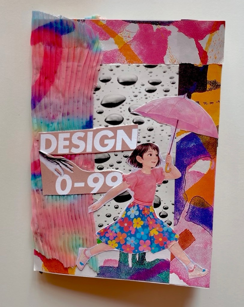 Copertina di un quaderno colorato con un'immagine di una ragazza che corre sotto un ombrello rosa, circondata da vari collage di colori vivaci e un testo che legge 'DESIGN 0-99'.